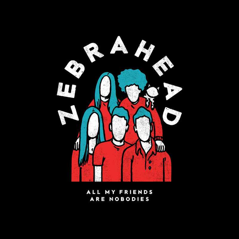 Zebrahead - All My Friends Are Nobodies